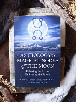 Astrology's Magical Nodes of the Moon - Releasing the Past & Embracing the Future