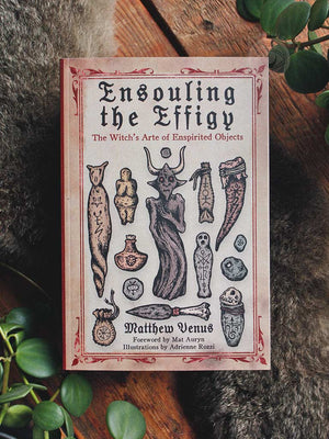 Ensouling the Effigy - The Witch's Arte of Enspirited Objects