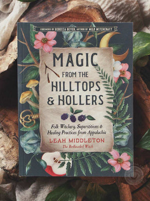 Magic from the Hilltops and Hollers