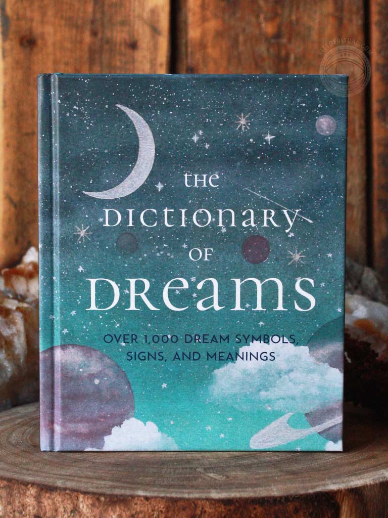 The Dictionary of Dreams - Over 1000 Dream Symbols, Signs, and Meanings