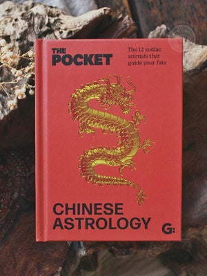 The Pocket Chinese Astrology - The 12 Zodiac Animals That Guide Your Fate