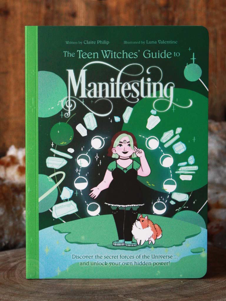 The Teen Witches' Guide to Manifesting - Discover the Secret Forces of the Universe