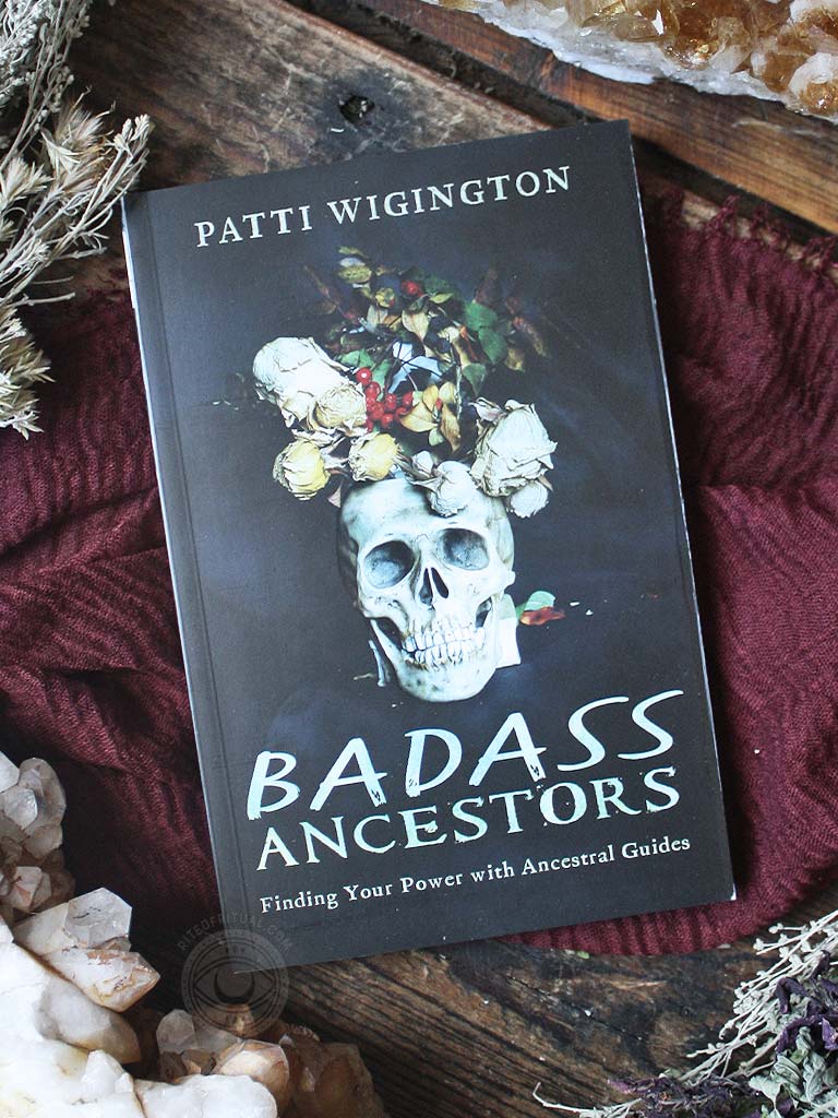 Badass Ancestors - Finding Your Power with Ancestral Guides