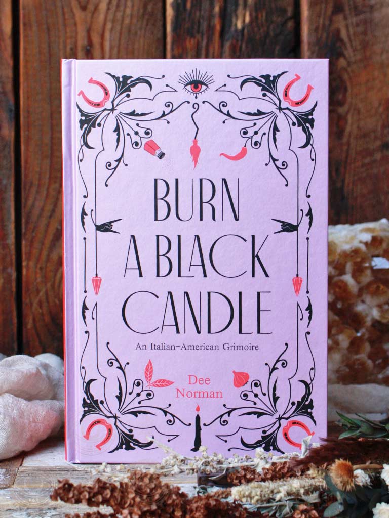 Burn a Black Candle - An Italian American Grimoire