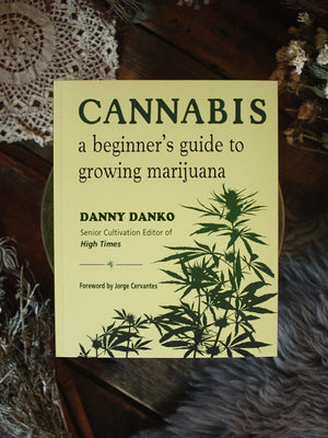 Cannabis - Beginners Guide to Growing