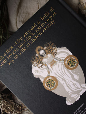 Divine Your Dinner - A Cookbook for Using Tarot as Your Guide to Magickal Meals