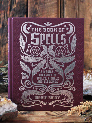 The Book of Spells - A Magical Treasury of Spells, Rituals and Blessings