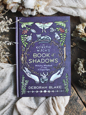 The Eclectic Witch's Book of Shadows