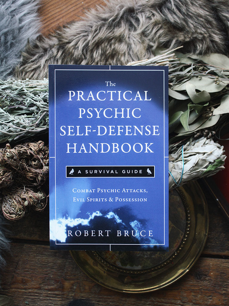The Practical Psychic Self Defense Handbook