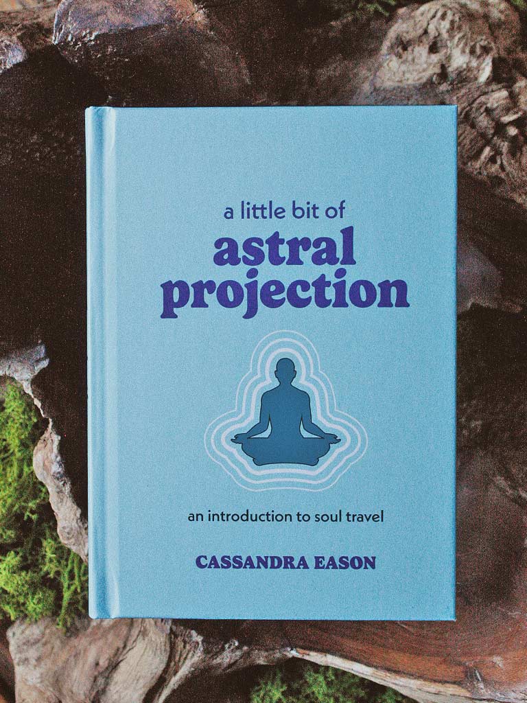 A Little Bit of Astral Projection - An Introduction to Soul Travel