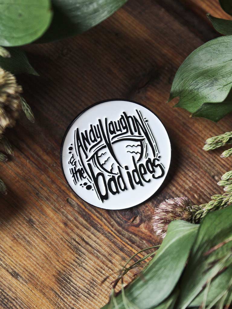 Andy Vaughn and the Bad Ideas Pin