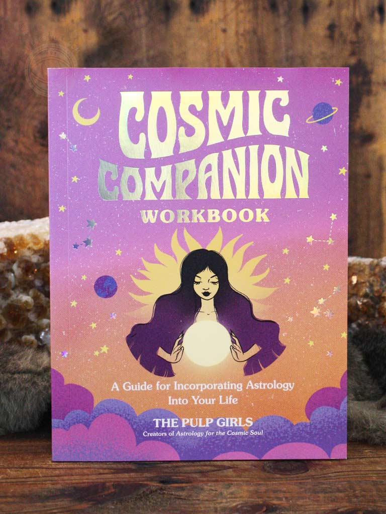 Cosmic Companion Workbook - A Guide for Incorporating Astrology Into Your Life