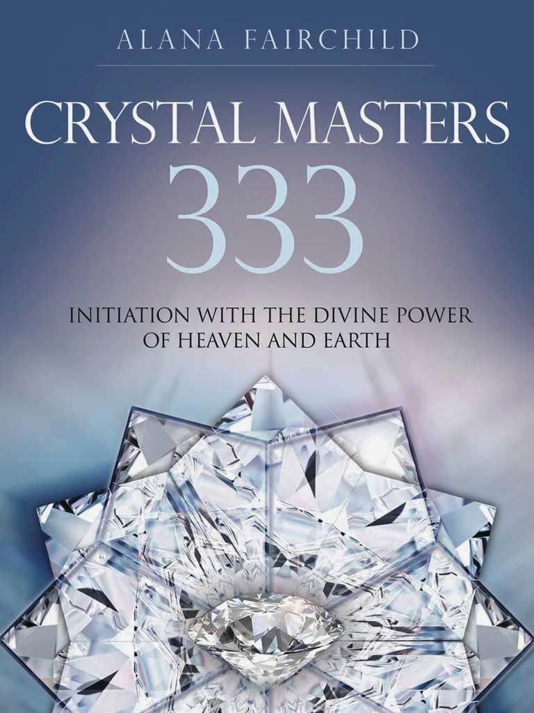 Crystal Masters 333 - Initiation with the Divine Power of Heaven and Earth