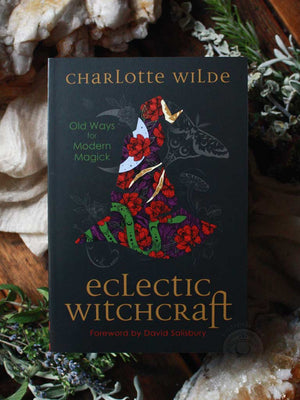Eclectic Witchcraft - Old Ways for Modern Magick