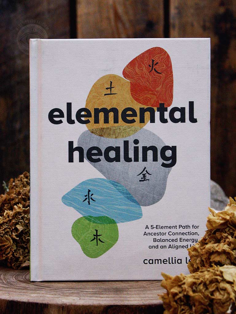 Elemental Healing - A 5-Element Path for Ancestor Connection, Balanced Energy, and an Aligned Life