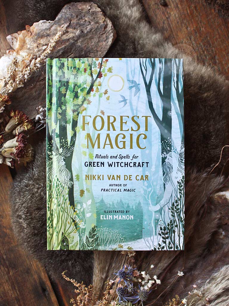 Forest Magic - Rituals and Spells for Green Witchcraft