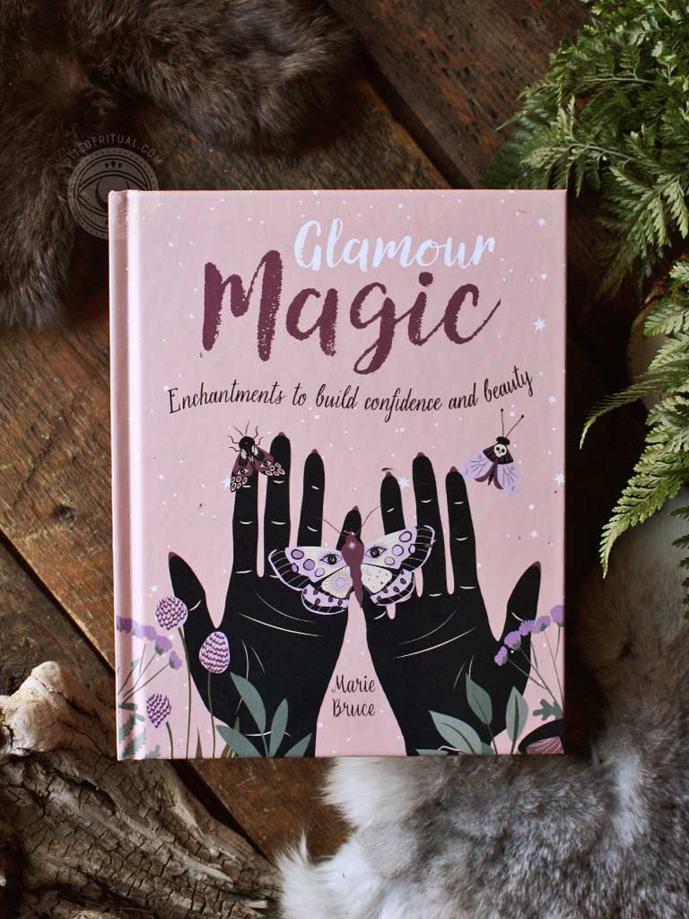 Glamour Magic - Enchantments to Build Confidence and Beauty