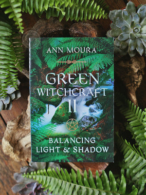 Green Witchcraft II - Balancing Light and Shadow