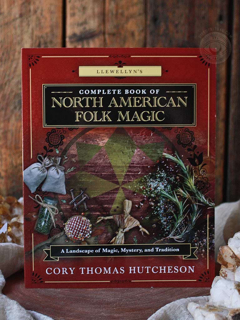 Llewellyn's Complete Book of North American Folk Magic