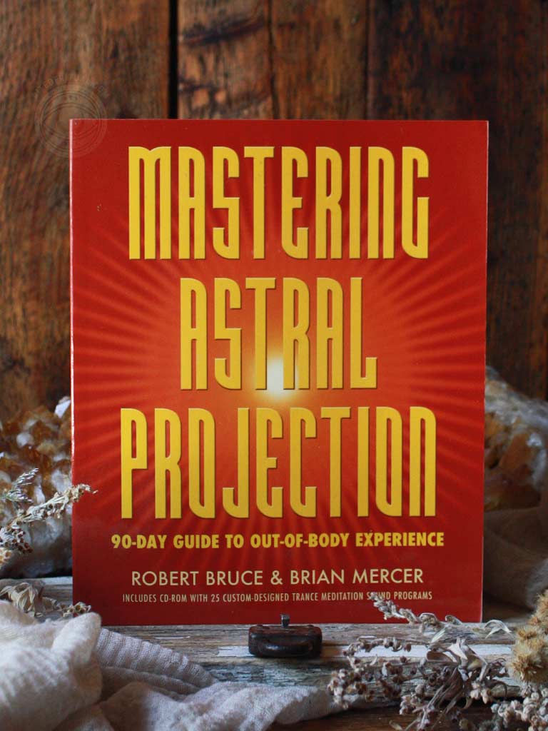 Mastering Astral Projection - 90-day Guide to Out-of-Body Experience
