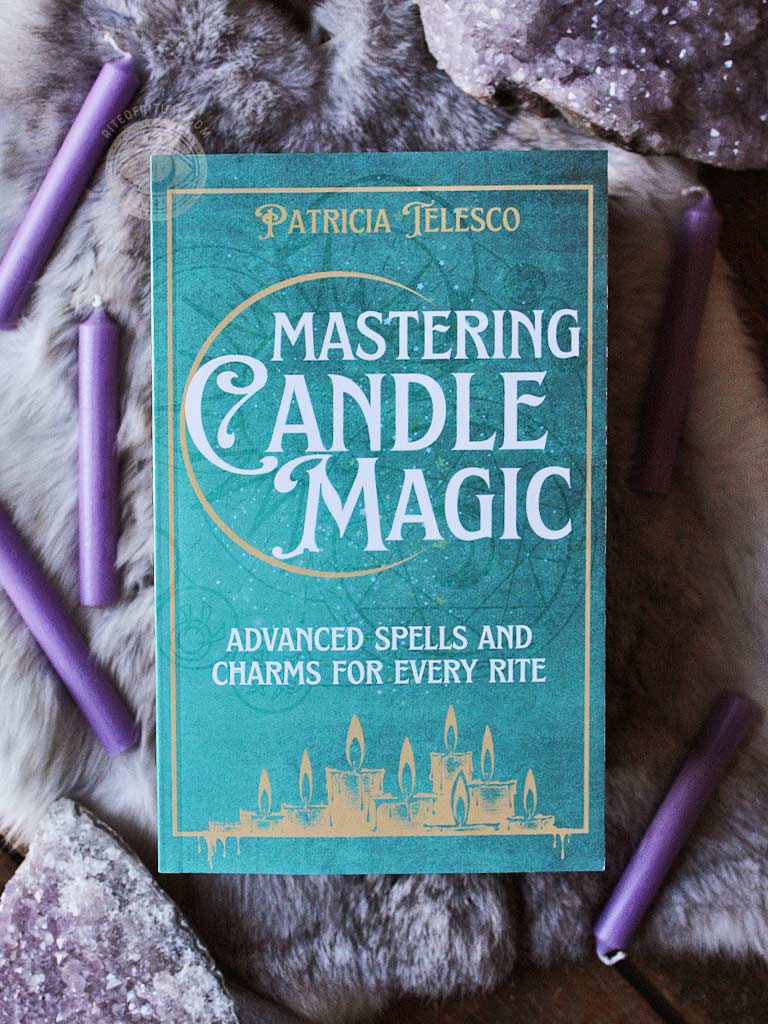 Mastering Candle Magic - Advanced Spells and Charms for Every Rite