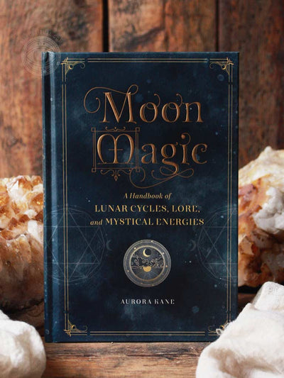 Moon Magic - A Handbook of Lunar Cycles, Lore, and Mystical Energies ...