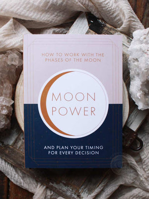 Moonpower - How to Work with The Phases of The Moon