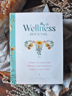 My Wellness Journal - Connect to Your Body, Balance Your Hormones & Improve Your Health