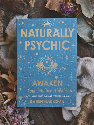 Naturally Psychic - Awaken Your Intuitive Abilities