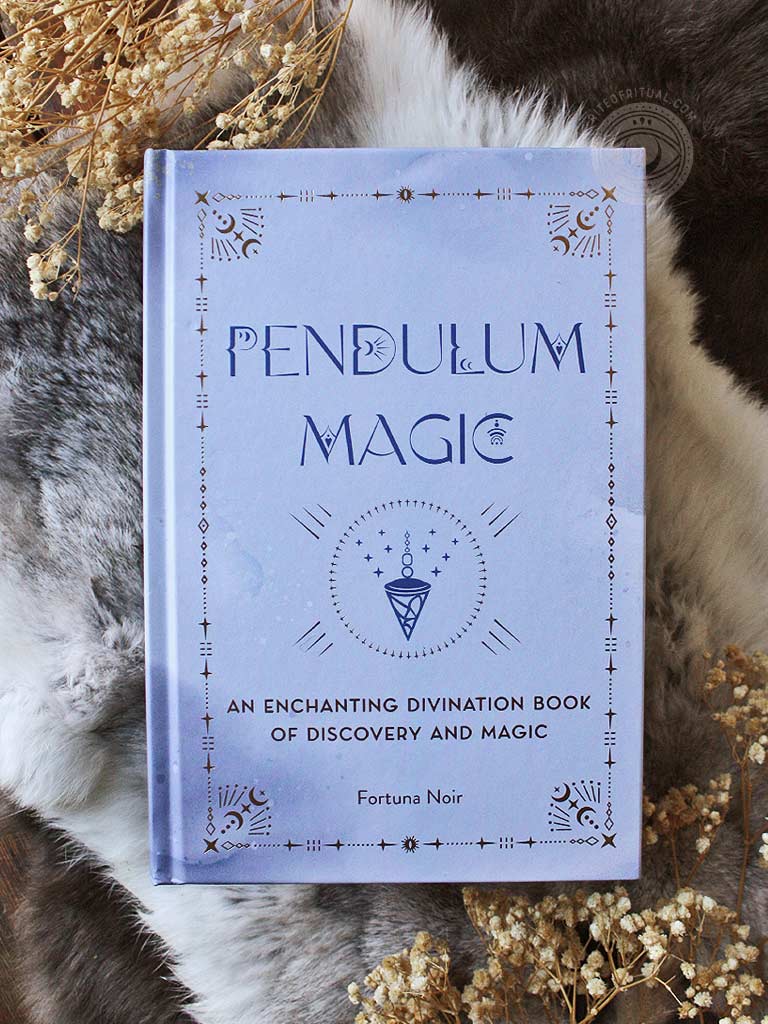 Pendulum Magic - An Enchanting Divination Book of Discovery and Magic