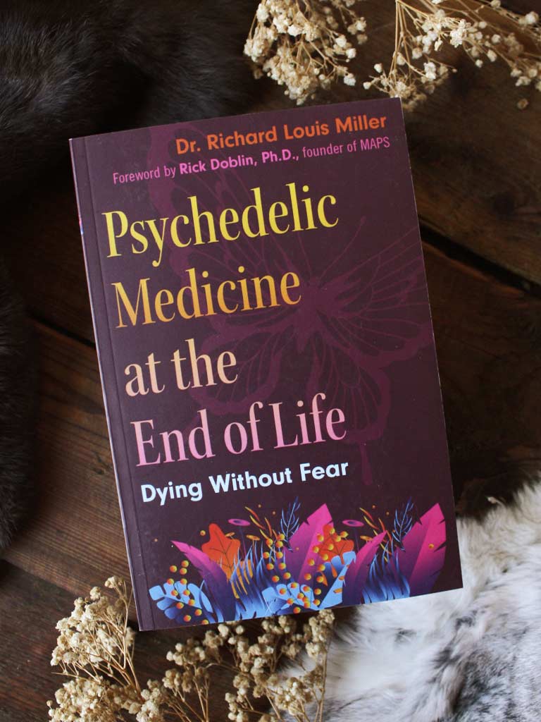 Psychedelic Medicine at the End of Life - Dying without Fear