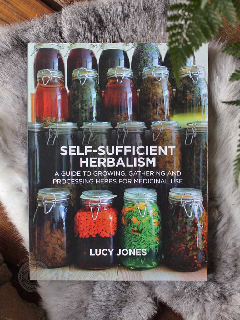 Self-Sufficient Herbalism - A Guide to Growing, Gathering and Processing Herbs for Medicinal Use