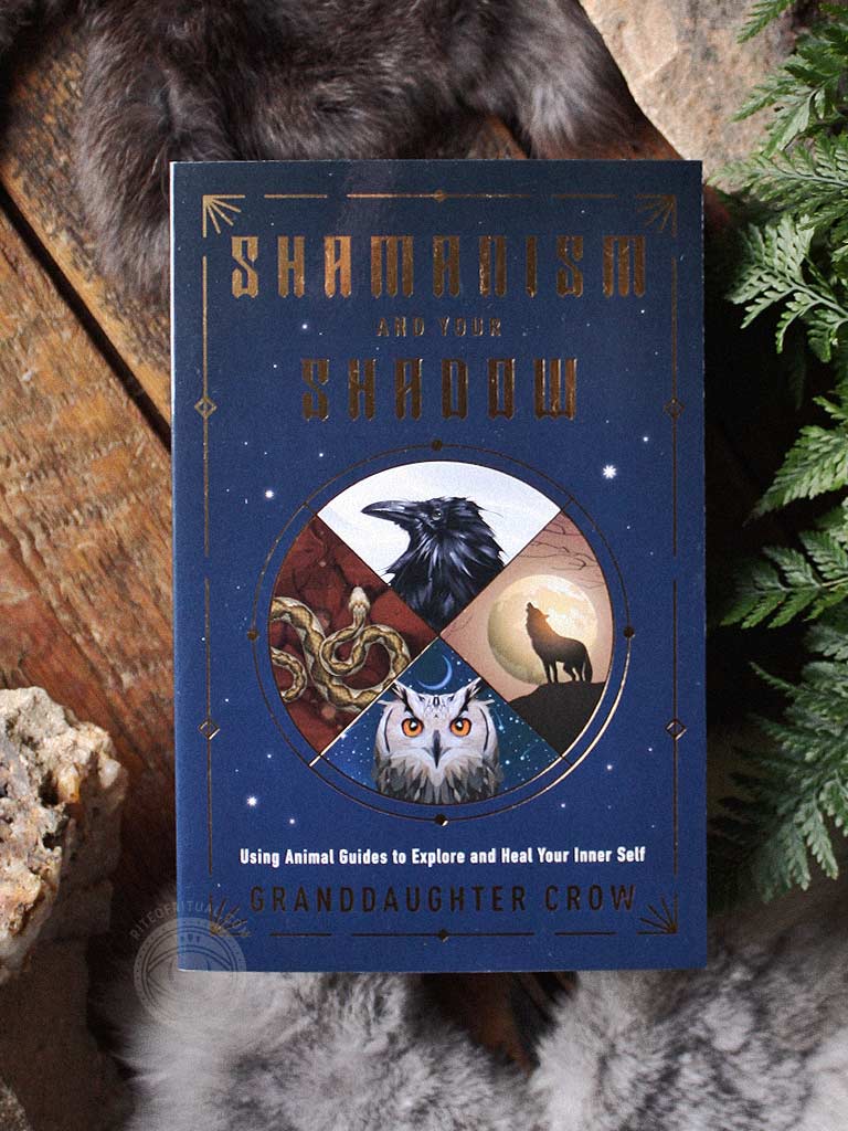 Shamanism and Your Shadow - Using Animal Guides to Explore and Heal Your Inner Self