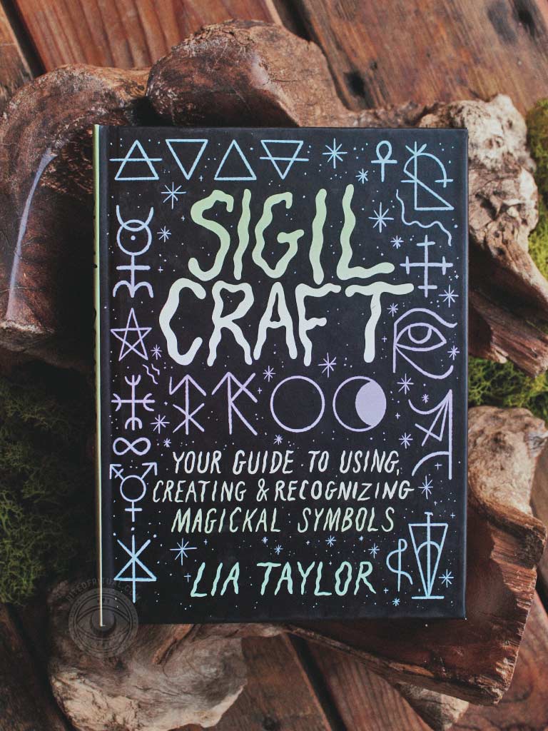 Sigil Craft - Your Guide to Using, Creating & Recognizing Magickal Symbols