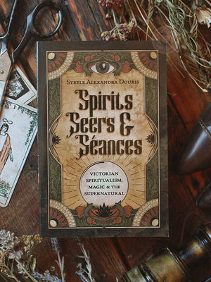 Spirits, Seers & Séances