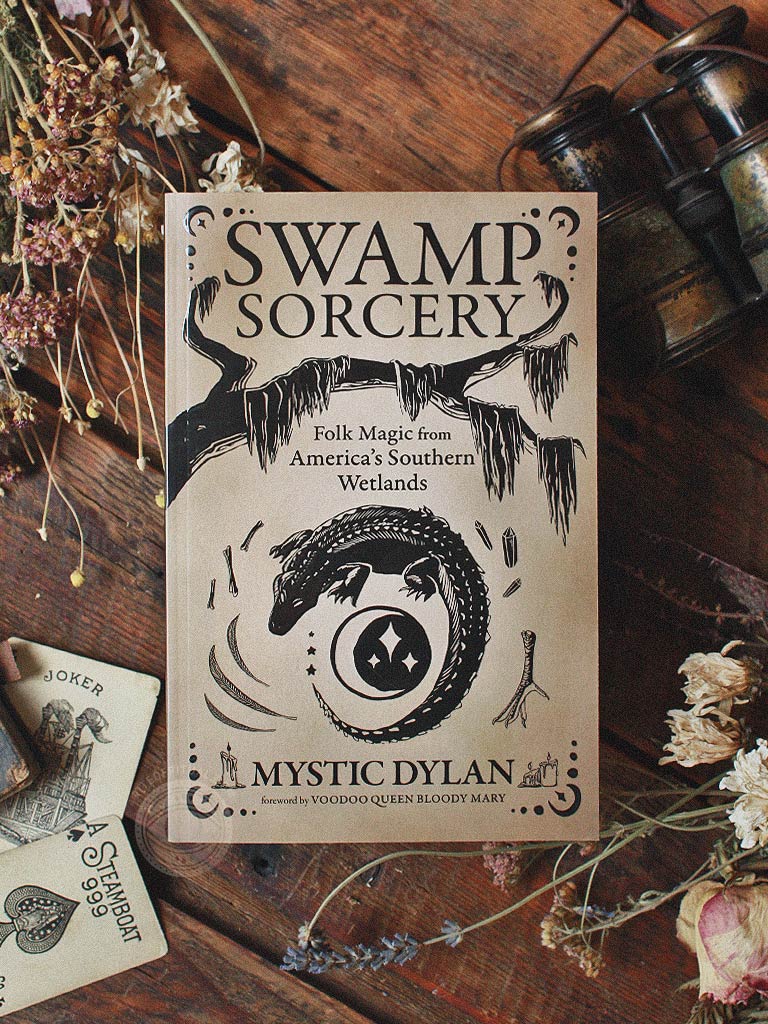 Swamp Sorcery - Folk Magic from America's Southern Wetlands