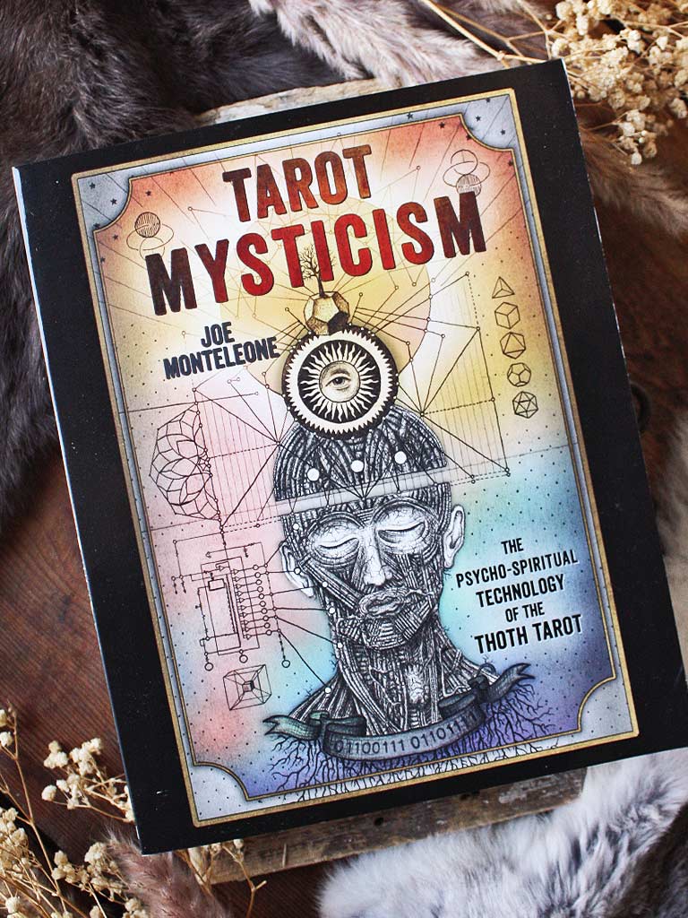 Tarot Mysticism - The Psycho-Spiritual Technology of the Thoth Tarot