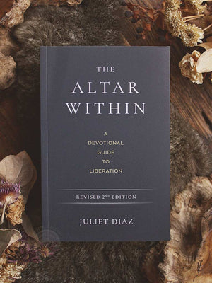 The Altar Within - A Devotional Guide to Liberation, Revised 2nd Edition
