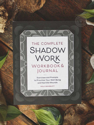 The Complete Shadow Work Workbook & Journal - Exercises and Prompts to Prioritize Your Well-Being and Heal Old Wounds