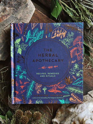 The Herbal Apothecary - Recipes, Remedies and Rituals