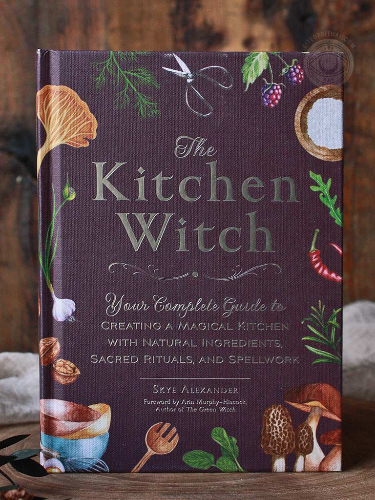 The Kitchen Witch - Your Complete Guide to Creating a Magical Kitchen ...