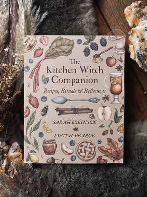 The Kitchen Witch Companion - Recipes, Rituals & Reflections