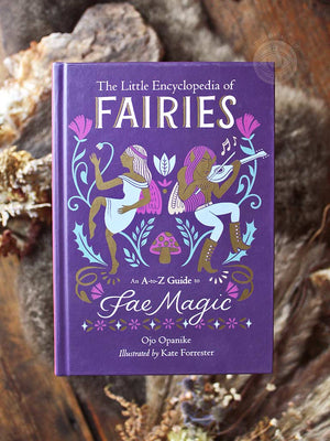 The Little Encyclopedia of Fairies - An A-to-Z Guide to Fae Magic