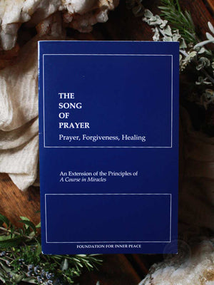 The Song of Prayer - Prayer, Forgiveness, Healing