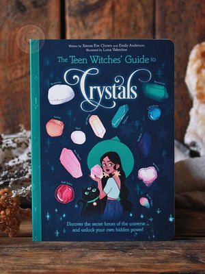 The Teen Witches' Guide to Crystals