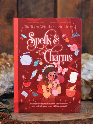 The Teen Witches' Guide to Spells & Charms - Discover the Secret Forces of the Universe