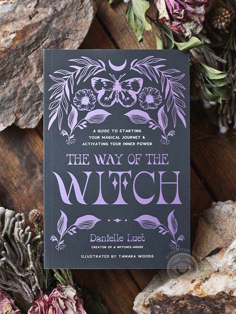 The Way of the Witch - A Guide to Starting Your Magical Journey and Activating Your Inner Power