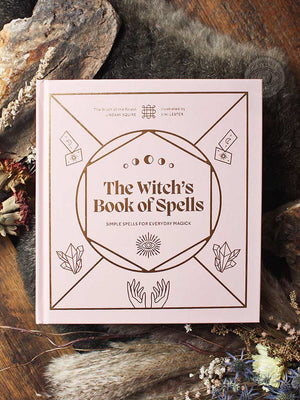 The Witch's Book of Spells - Simple Spells for Everyday Magick