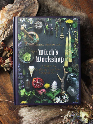 The Witch's Workshop - A Guide to Crafting Your Own Magical Tools