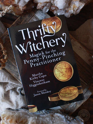 Thrifty Witchery - Magick for the Penny-Pinching Practitioner